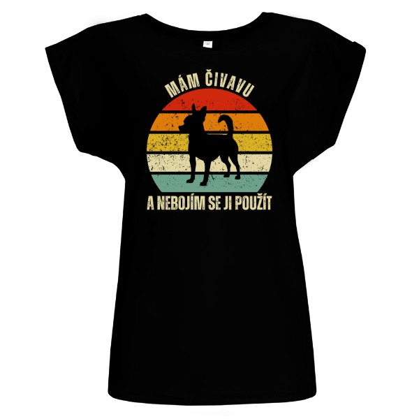 Tričko s potiskem Mám Čivavu a nebojím se ji použít