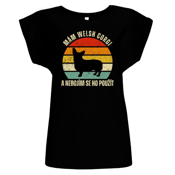 Tričko s potiskem Mám Welsh Corgi a nebojím se ho použít